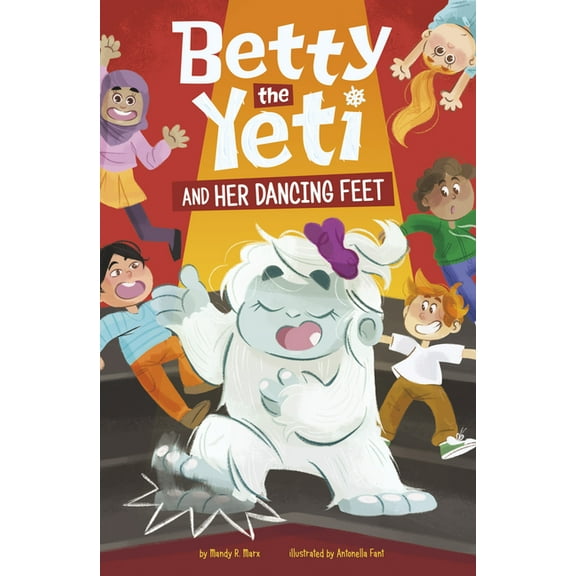 Betty the Yeti Betty the Yeti and Her Dancing Feet, (Hardcover)
