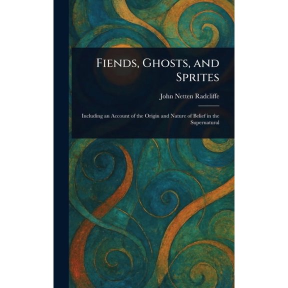 Fiends, Ghosts, and Sprites, (Hardcover)
