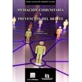 thumbnail image 1 of Mediación comunitaria y prevención del delito Editorial Porrúa 9786070923487, 1 of 2