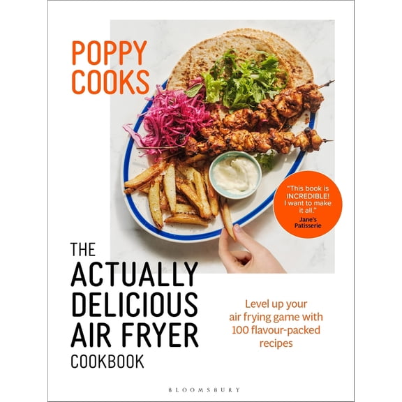 Pre-Owned Bloomsbury Publishing PLC Poppy Cooks The Actually Delicious Air Fryer Cookbook. (Hardcover) 1526664100 9781526664105