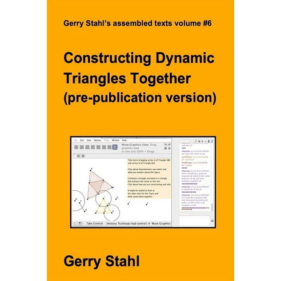 Constructing Dynamic Triangles Together (pre-publication version), (Paperback)