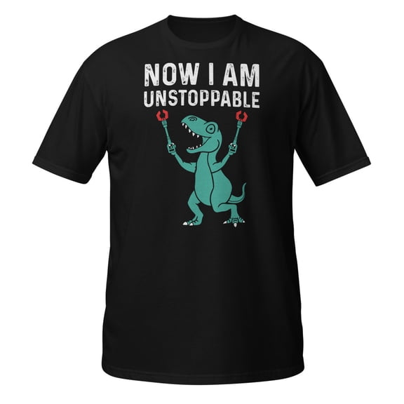 Now I Am Unstoppable Funny T-Rex T-Shirt (Black, S)