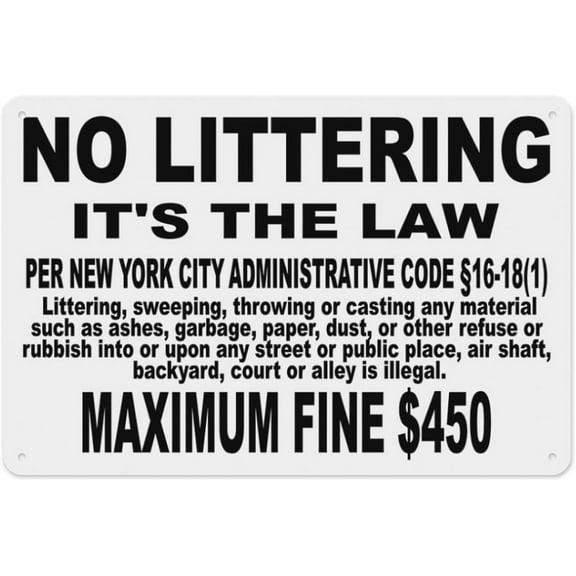 No Littering It's The Law New York City Administrative Code Maximum Fine $450 Sign 8"x12" - Aluminum Tin Warning for Home Outdoor Garden, Weatherproof Legal Decor for NYC