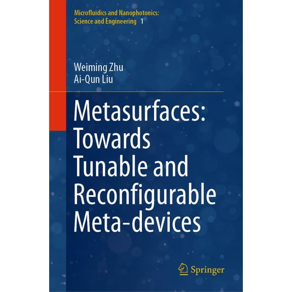 Microfluidics and Nanophotonics: Science Metasurfaces: Towards Tunable and Reconfigurable Meta-Devices, Book 1, (Hardcover)