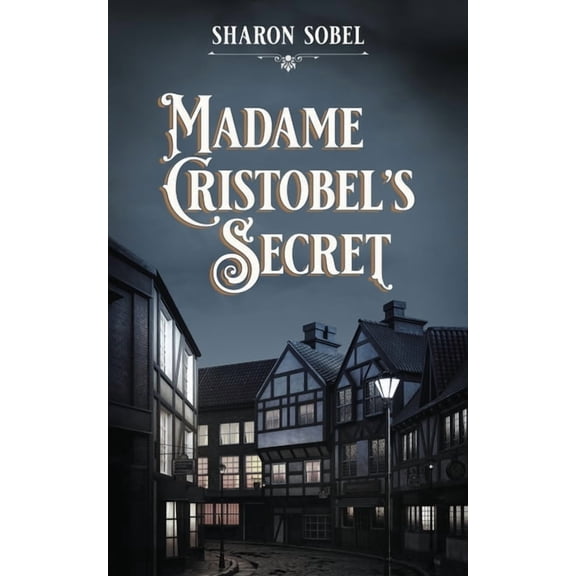 Madame Cristobel's Secret, (Paperback)