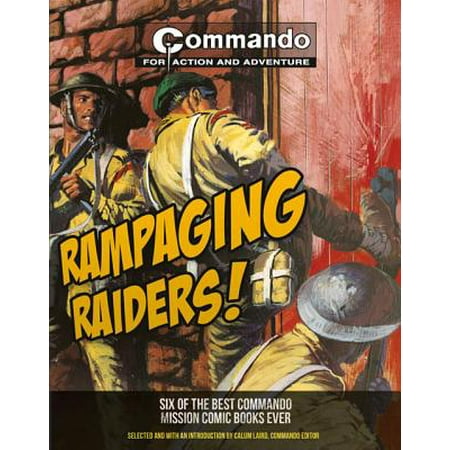 Rampaging Raiders! : Six of the Best Commando Mission Comic Books