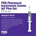 thumbnail image 2 of PRN Pharmacal Gastromate Canine IGY - Dog and Puppy Oral Probiotic Supplement to Help Support Digestive Health - With Antioxidants, Vitamins, Dietary Fiber - Salmon and Pork Flavoring - 12 mL Syringe, 2 of 7