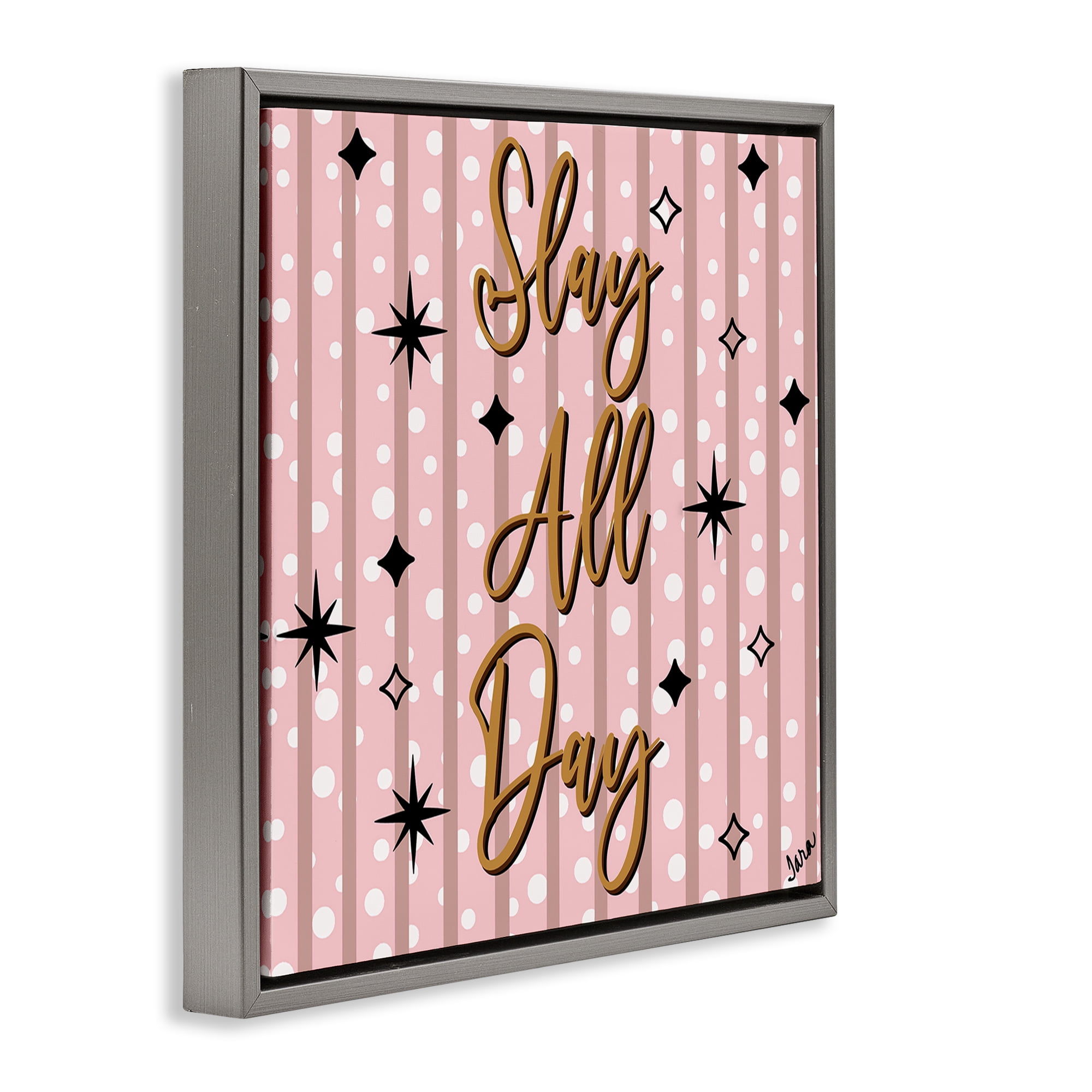 Stupell Industries Slay All Day with Sparkle Pattern Gray Framed Floater Canvas Wall Art, design by Tara Boone