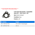 thumbnail image 2 of Left Turbo Inlet Gasket - Compatible with 2011 - 2021 Ford F-150 2012 2013 2014 2015 2016 2017 2018 2019 2020, 2 of 2