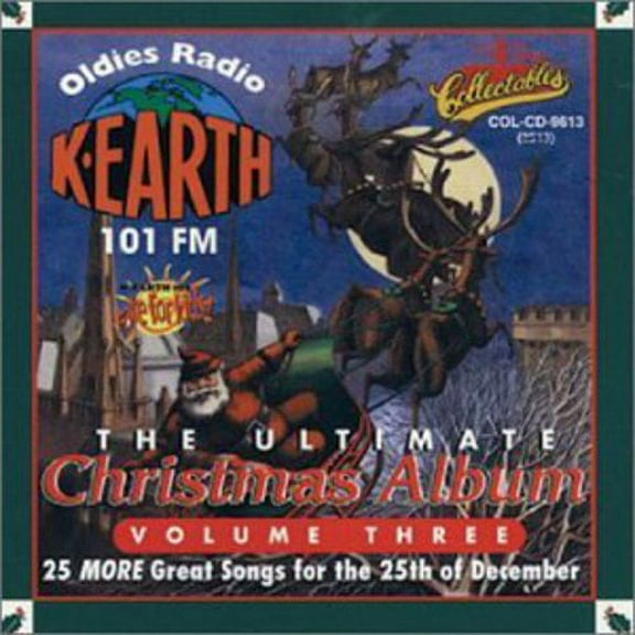 Various Artists - Ultimate Christmas Album Vol.3: K-Earth 101 FM Los Angeles - Music & Performance - CD