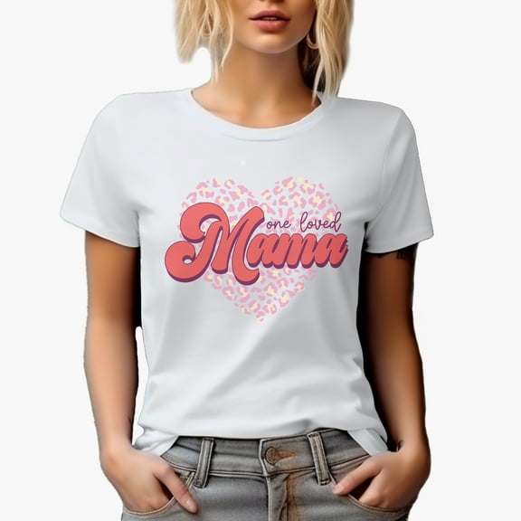One Loved Mama, Daughter-To-Mother Mother's or Valentine's Day Art Merch Gift, White T-Shirt, Small