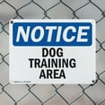 thumbnail image 5 of (2 Pack) Dog Training Area OSHA Notice Sign 18 Inch X 12 Inch Indoor / Outdoor Rust-Free Aluminum Metal Signs for Workplace, Workshop, and Construction Site, Made in the USA, 5 of 8