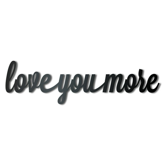 Metal Love You More Wall Art - Metal Sign - 14 Color Options 12