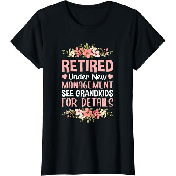 Retired Under New Management See Grandkids Retirement Party T-Shirt