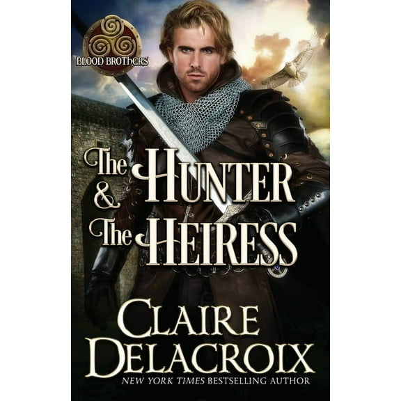 Blood Brothers The Hunter & the Heiress: A Medieval Romance, Book 2, (Paperback)
