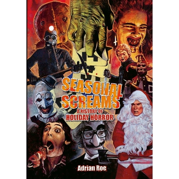Seasonal Screams: A History of Holiday Horror, (Paperback)