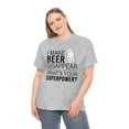 thumbnail image 2 of Familyloveshop LLC I Make Beer Disappear T shirt, Whats Your Superpower, Beer Lover Shirt, Drinking Tee, Funny Men's T-Shirt, Gift For Him, 2 of 9