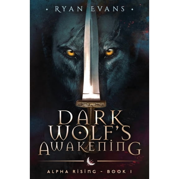 Alpha Rising Dark Wolf's Awakening, Book 1, (Paperback)