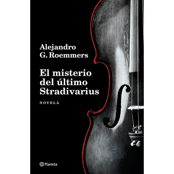 El Misterio del Ãltimo Stradivarius (Novela) / The Mystery of the Last Stradivarius (a Novel), (Paperback)