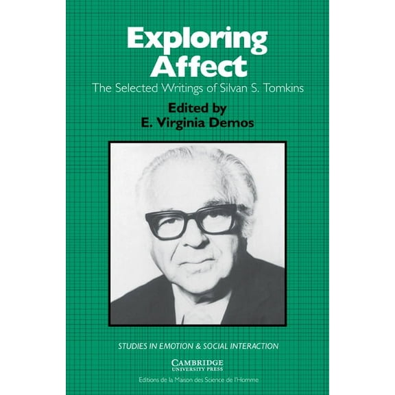 Studies in Emotion and Social Interactio Exploring Affect: The Selected Writings of Silvan S Tomkins, (Paperback)