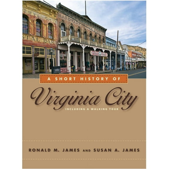 A Short History of Virginia City (Paperback)