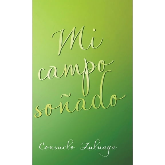 Mi Campo Soñado (Hardcover)