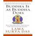 thumbnail image 1 of Buddha Is As Buddha Does : The Ten Original Practices for Enlightened Living, 1 of 1