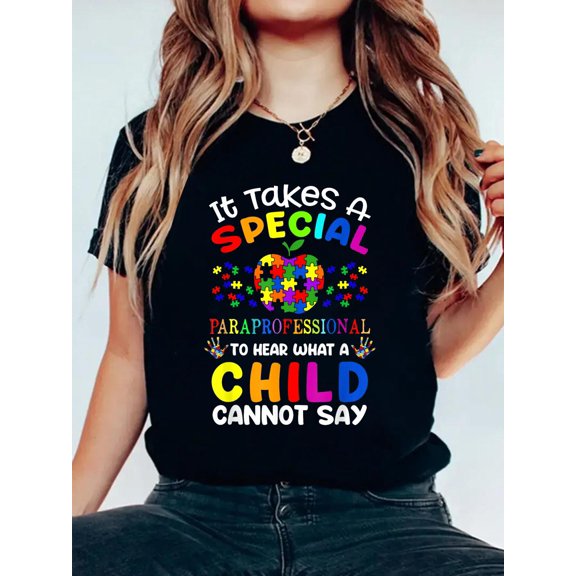 100% Cotton It Takes A Special Paraprofessional to Hear - para Autism T-Shirt Women's Men's Graphic Tee Casual Tops