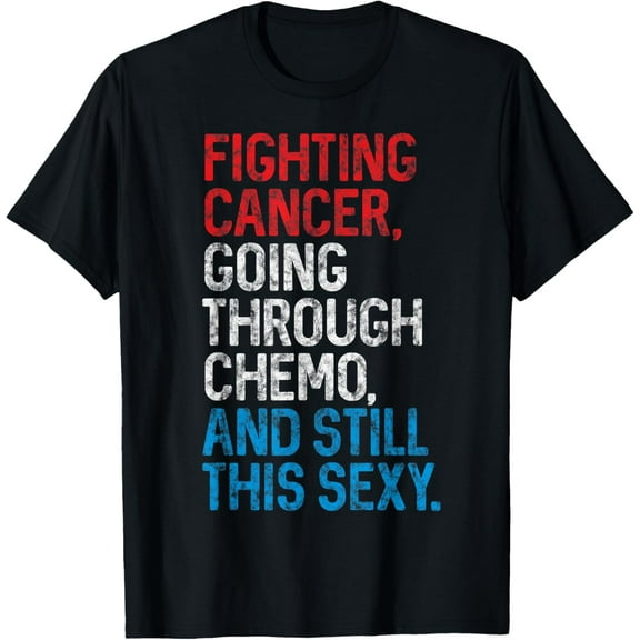 t-shirt Funny Cancer Fighter Inspirational Quote Chemo Patient Gift T-ShirtMen and women can wear, black T-shirts, gifts. Age: M,L，XL 2XL, 3XL, 4XL