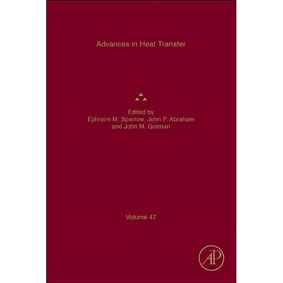 Advances in Heat Transfer Advances in Heat Transfer, Book 47, (Hardcover)