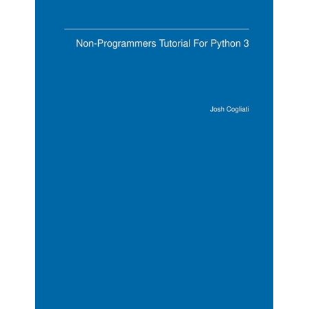 Non-Programmers Tutorial For Python 3 (Paperback)
