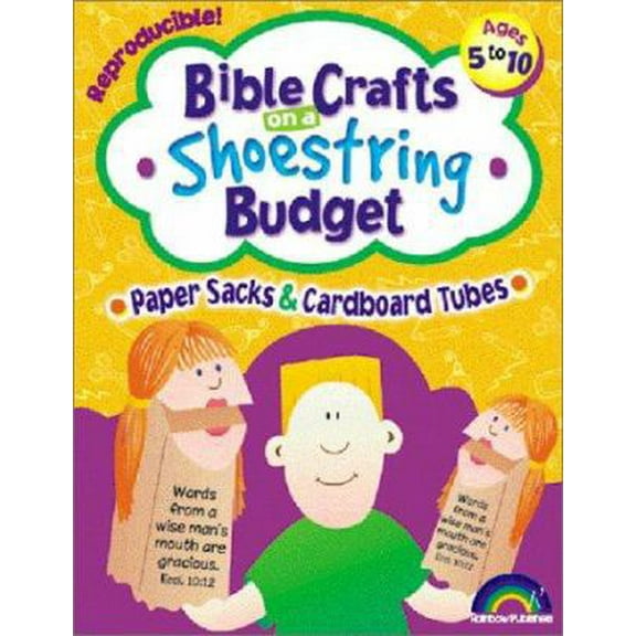 Pre-Owned Bible Crafts on a Shoestring Budget: Paper Sacks & Tubes: Ages 5-10 (Paperback) 1584110031 9781584110033