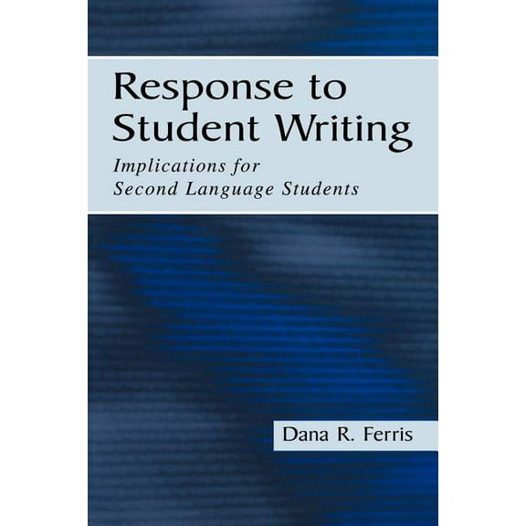 Response To Student Writing: Implications for Second Language Students, (Paperback)
