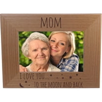 Mom I Love You To The Moon And Back - 4x6 Inch Wood Picture Frame - Great Gift for Mothers's Day, Birthday or Christmas Gift for Mom Grandma Wife Grandmother
