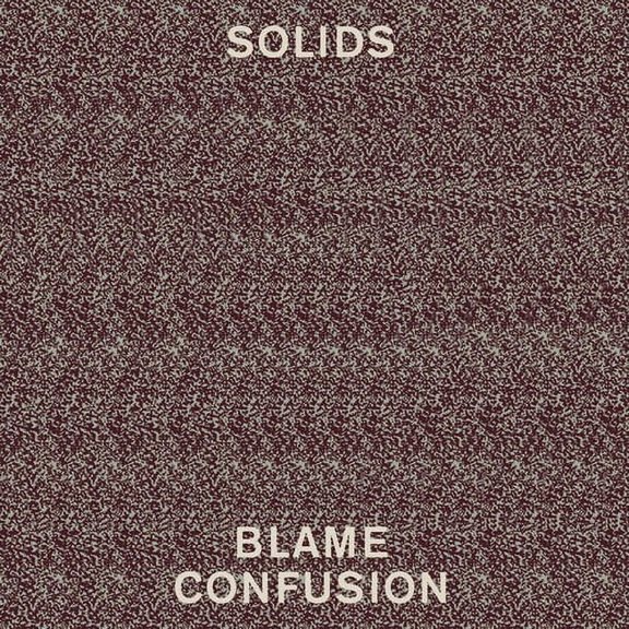 Solids - Blame Confusion - Alternative - CD