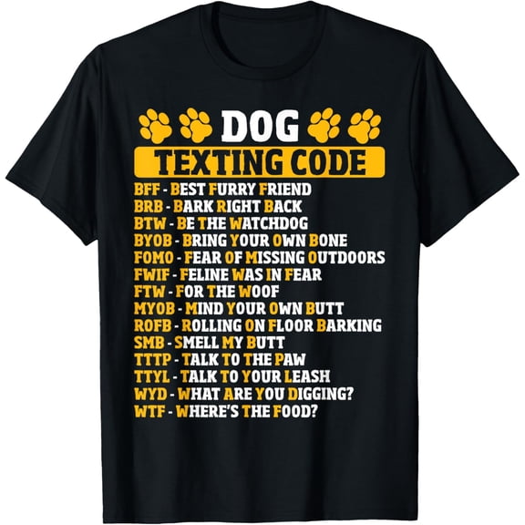 Dog Texting Code Funny Dog Lover T-Shirt men and women can wear, black, white, gifts