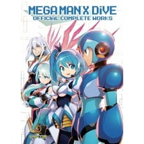 Mega Man Official Complete Works Mega Man X Dive: Official Complete Works (Hardcover), (Hardcover)