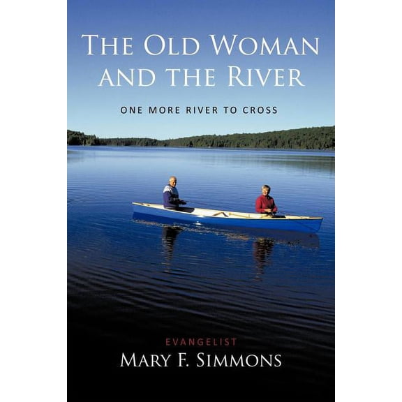 The Old Woman and the River: One More River to Cross