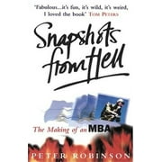 Snapshots from Hell: The Making of an MBA, Used [Paperback]