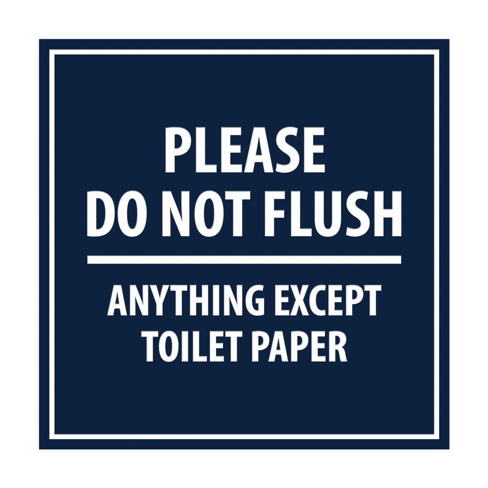 Square Please Do Not Flush Anything Except Toilet Paper Sign (Navy Blue ...