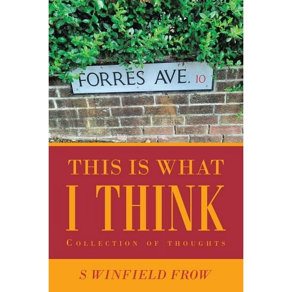 This Is What I Think: Collection of Thoughts (Paperback)