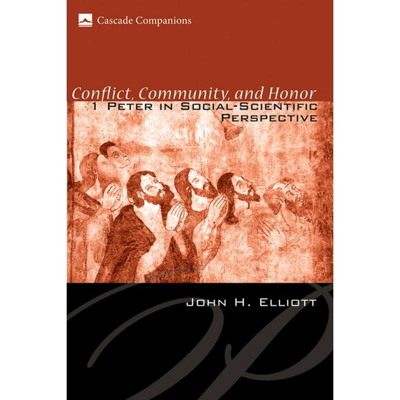 Cascade Companions: Conflict, Community, and Honor (Paperback)