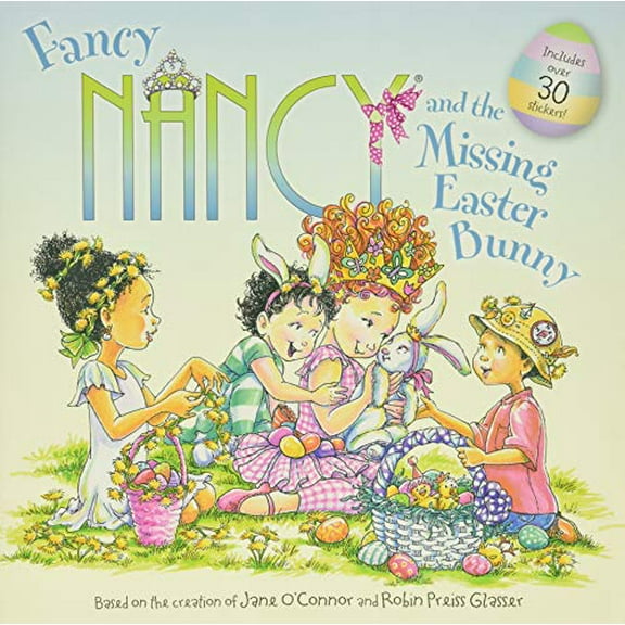 Pre-Owned Fancy Nancy and the Missing Easter Bunny: An Easter and Springtime Book for Kids (Paperback) 0062377922 9780062377920