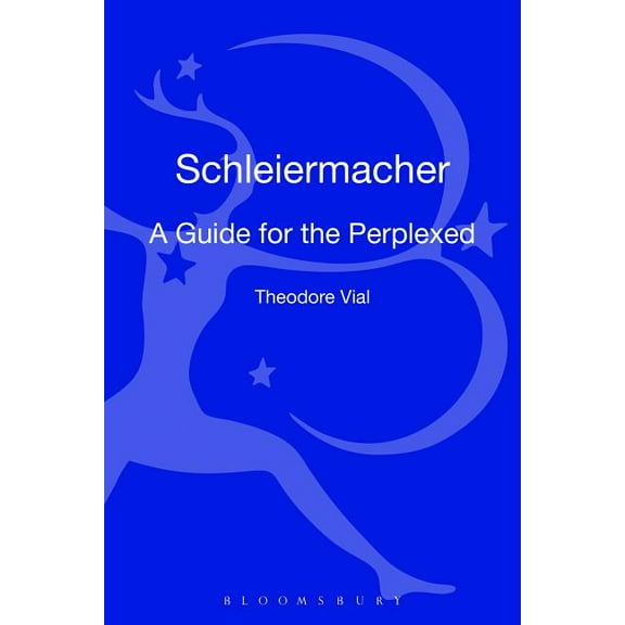 Guides for the Perplexed Schleiermacher: A Guide for the Perplexed, (Hardcover)