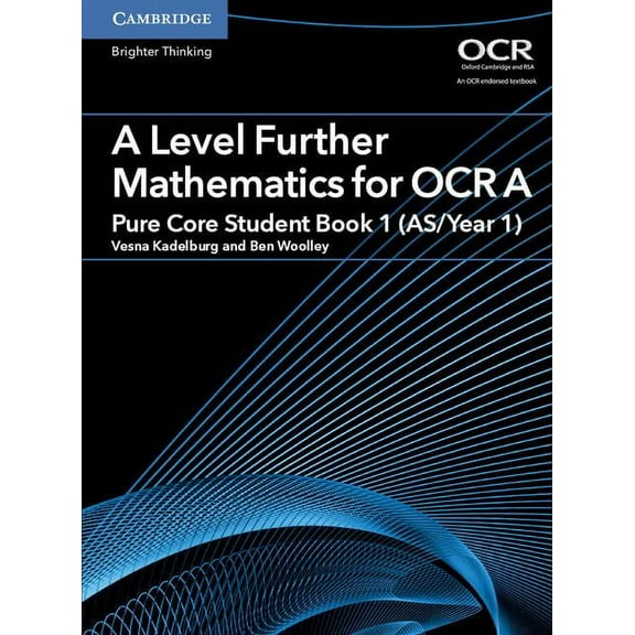 As/A Level Further Mathematics OCR A Level Further Mathematics for OCR a Pure Core Student Book 1 (As/Year 1), (Paperback)
