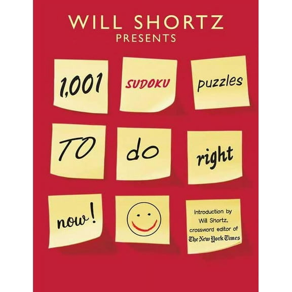 Will Shortz Presents... Will Shortz Presents 1,001 Sudoku Puzzles to Do Right Now, (Paperback)