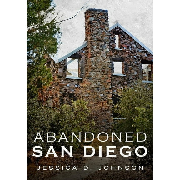 Abandoned San Diego (Paperback)