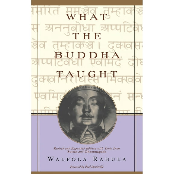Pre-Owned What the Buddha Taught: Revised and Expanded Edition with Texts from Suttas and Dhammapada (Paperback) 0802130313 9780802130310