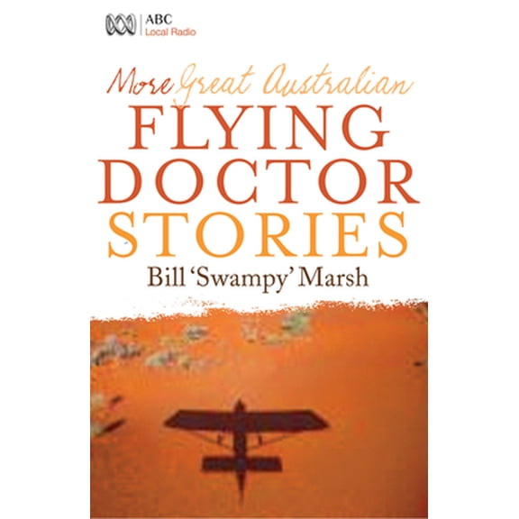 Pre-Owned More Great Aust Flying Doctor Stories (Paperback) 0733322379 9780733322372