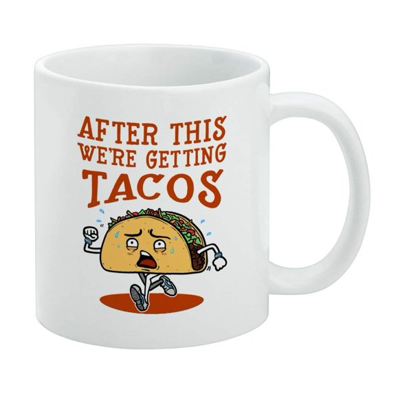 After This We're Getting Tacos Running Runner Marathon White Mug